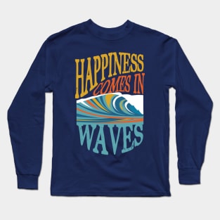 vintage Happiness Comes in waves summer surf beach Typography Long Sleeve T-Shirt